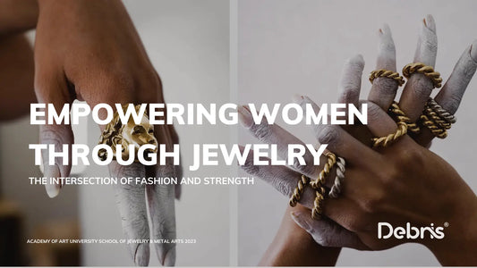 Empowering Women Through Jewelry: Fashion, Confidence, and Strength - Debris