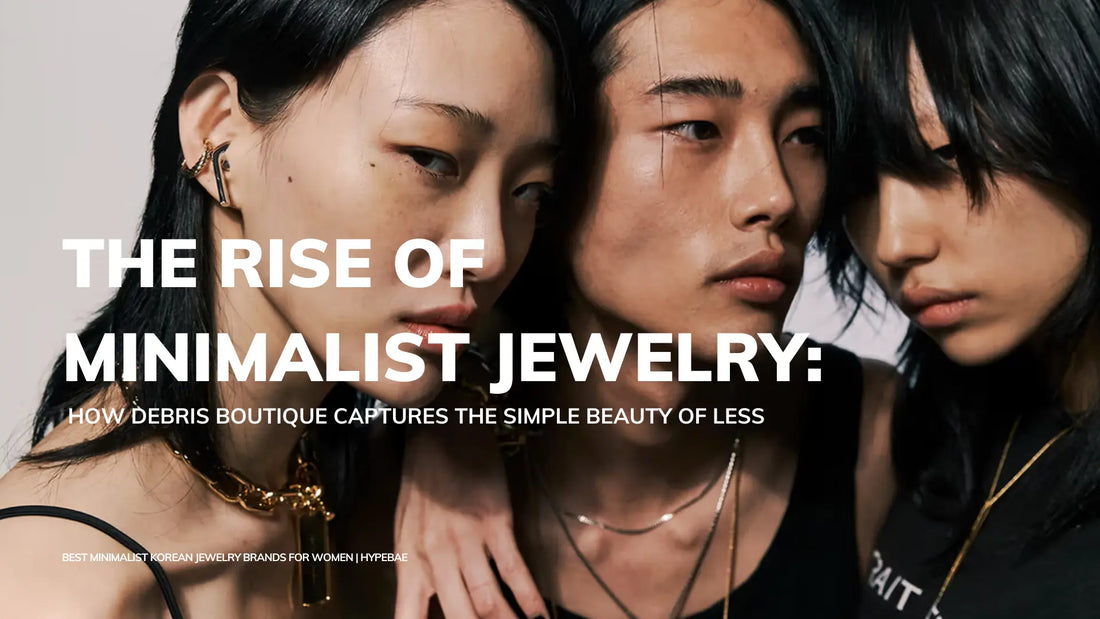 The-Rise-of-Minimalist-Jewelry-How-Debris-Boutique-Captures-the-Simple-Beauty-of-Less Debris
